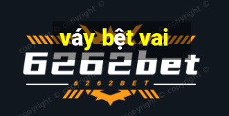 váy bệt vai