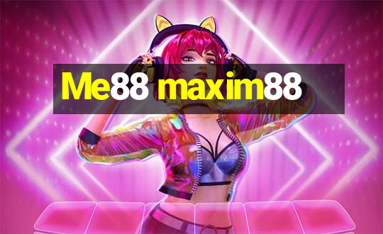 Me88 maxim88