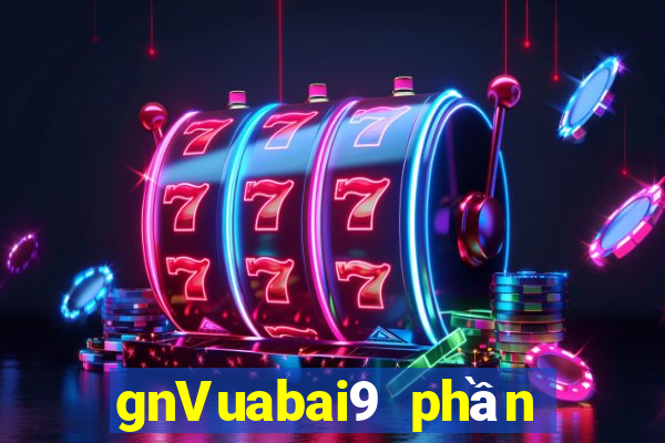 gnVuabai9 phần mềm game bài