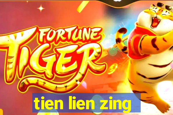 tien lien zing