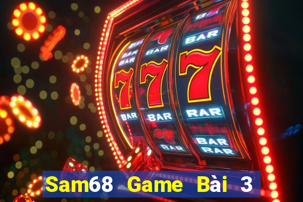 Sam68 Game Bài 3 Cây Online