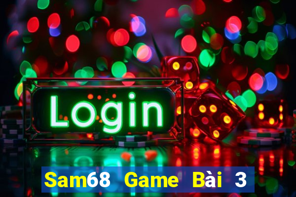 Sam68 Game Bài 3 Cây Online