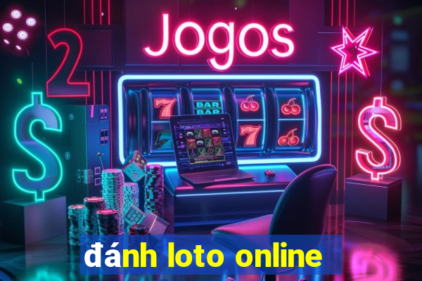 đánh loto online