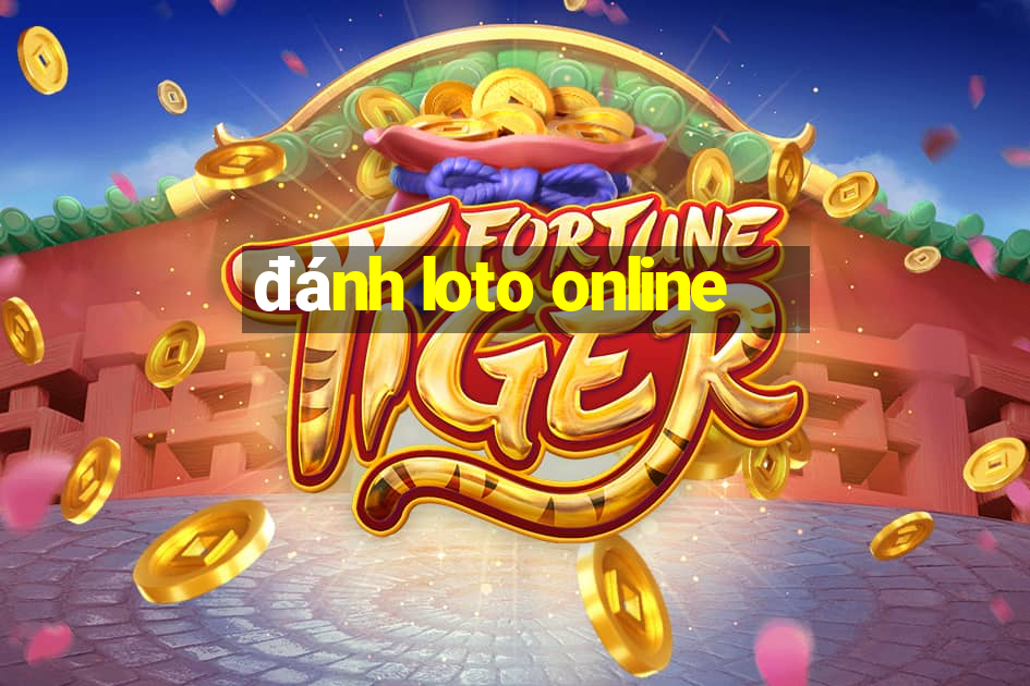 đánh loto online