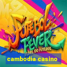 cambodia casino