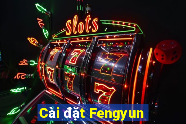 Cài đặt Fengyun