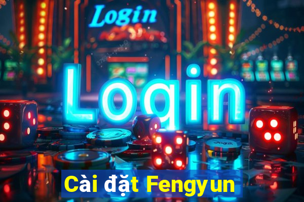 Cài đặt Fengyun