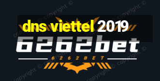 dns viettel 2019