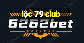 lộc 79 club