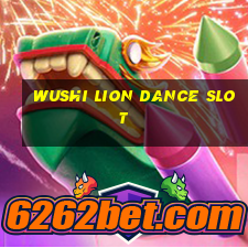 wushi lion dance slot