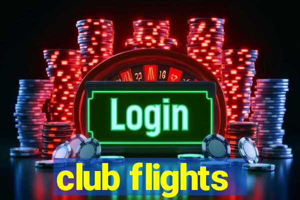 club flights