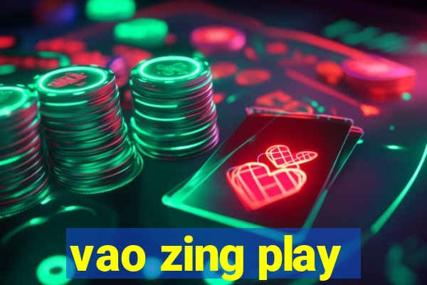 vao zing play