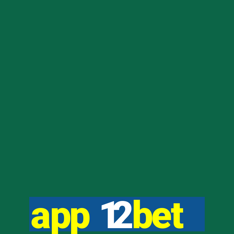 app 12bet