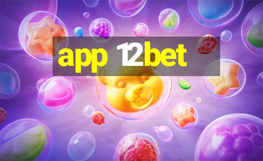 app 12bet