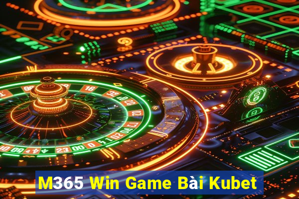 M365 Win Game Bài Kubet