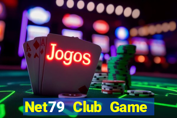 Net79 Club Game Bài Uy Tín Nhất 2024