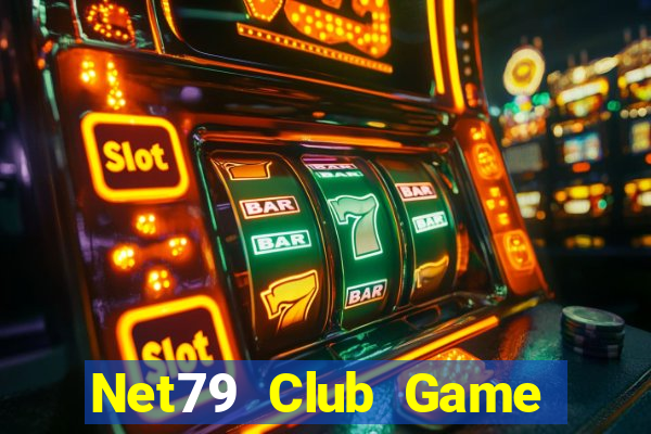 Net79 Club Game Bài Uy Tín Nhất 2024