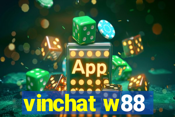 vinchat w88