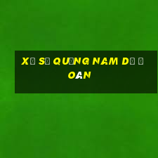 xổ số quảng nam dự đoán