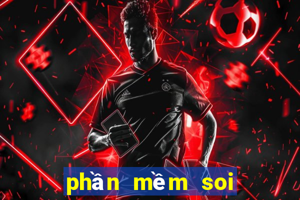 phần mềm soi cầu Phỏm