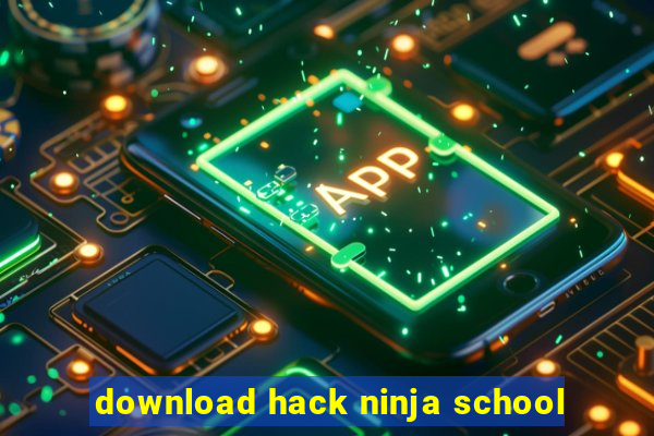 download hack ninja school