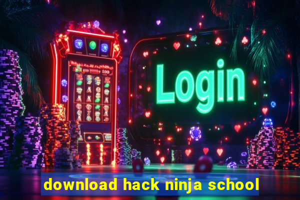 download hack ninja school