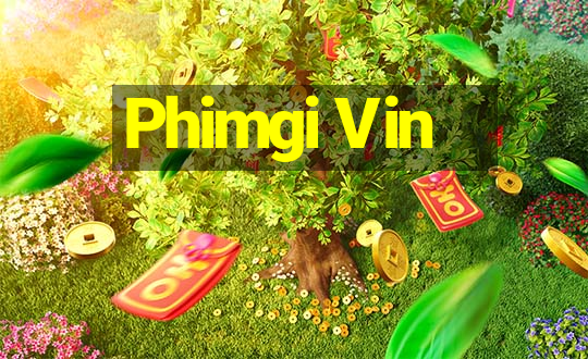 Phimgi Vin