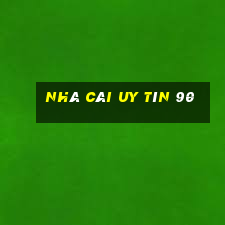 nhà cái uy tín 90