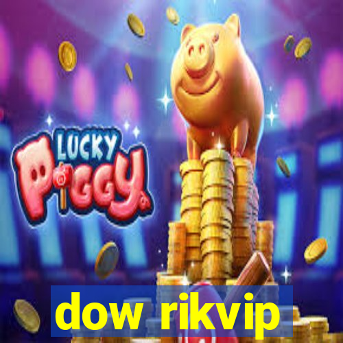 dow rikvip