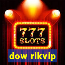 dow rikvip