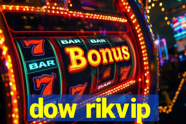 dow rikvip