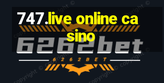 747.live online casino