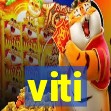 viti