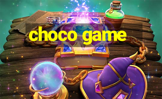 choco game