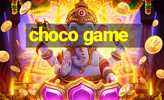 choco game