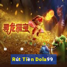 Rút Tiền Dola99