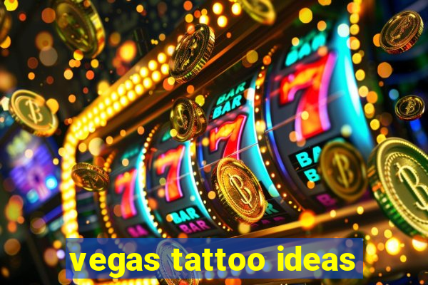 vegas tattoo ideas