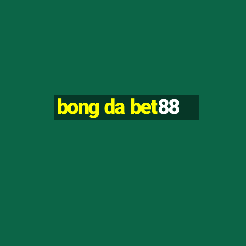 bong da bet88