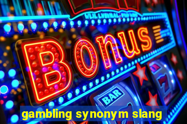 gambling synonym slang