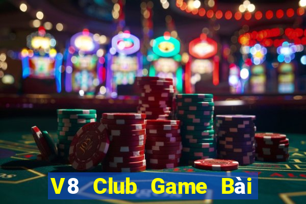 V8 Club Game Bài Đổi Thưởng B52