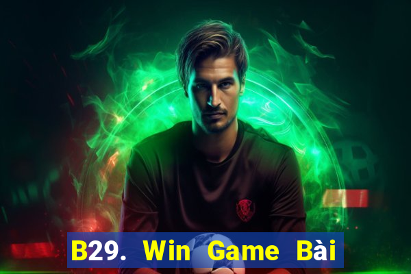 B29. Win Game Bài 247 Club