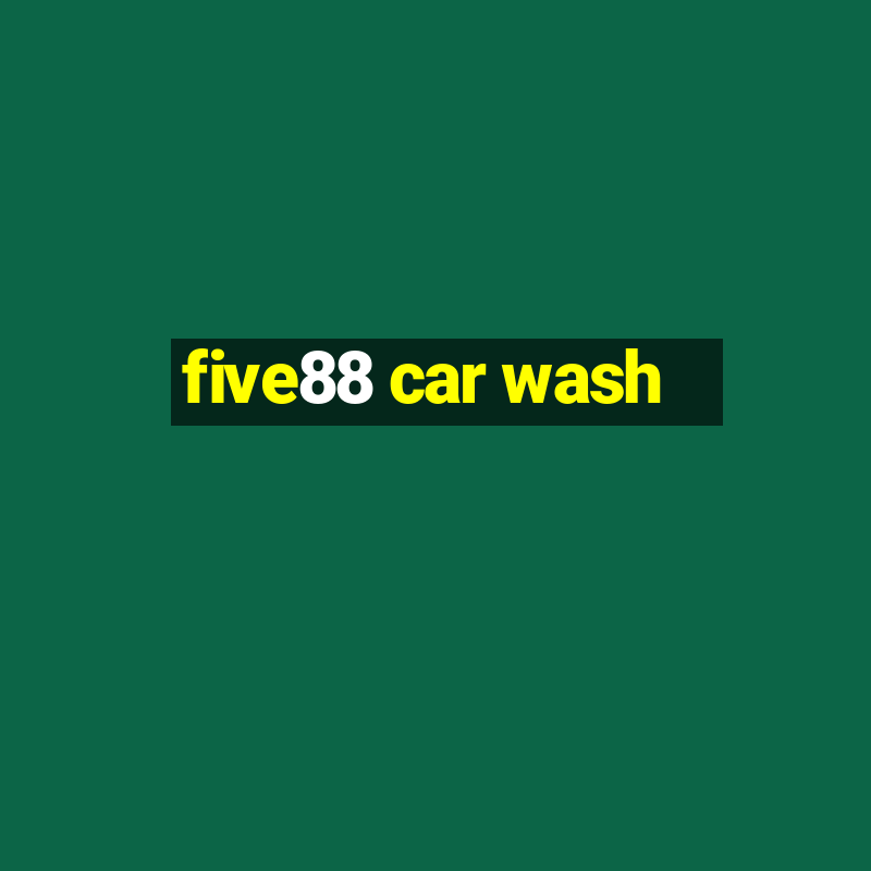 five88 car wash