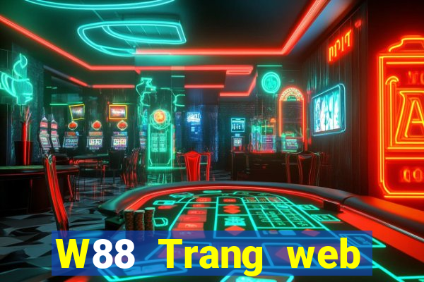 W88 Trang web chính thức của đại phát Game Hall