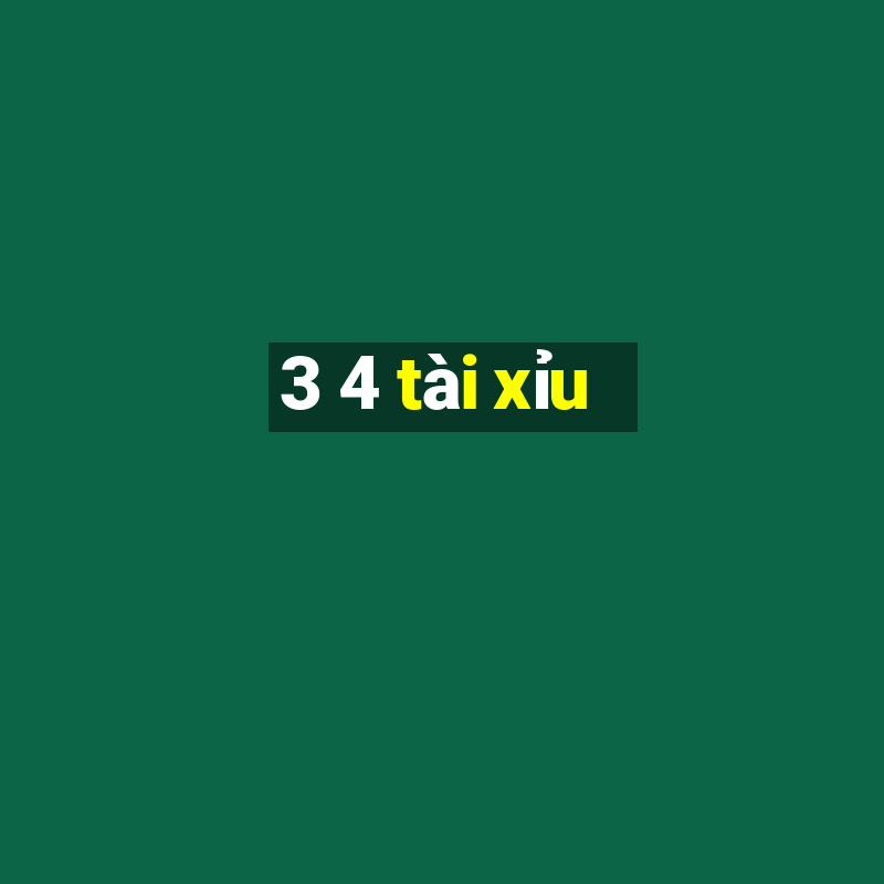 3 4 tài xỉu