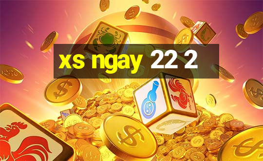 xs ngay 22 2