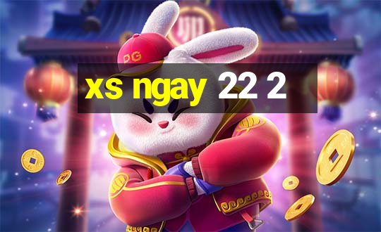 xs ngay 22 2