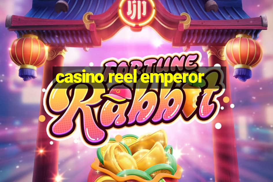 casino reel emperor