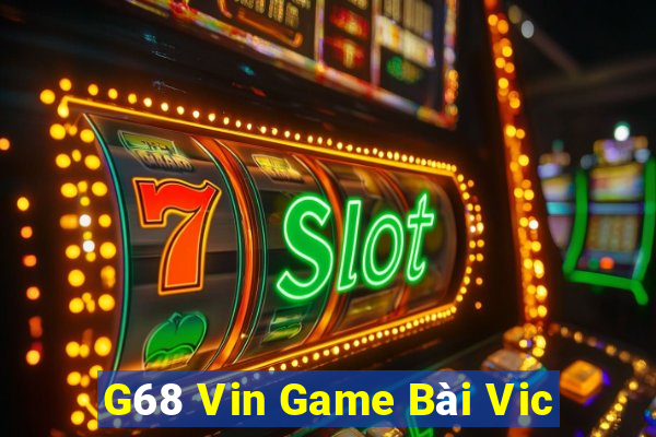 G68 Vin Game Bài Vic