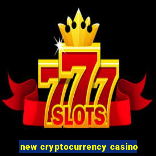 new cryptocurrency casino