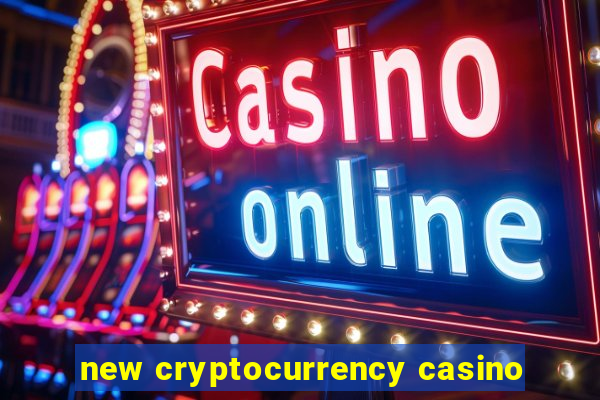 new cryptocurrency casino